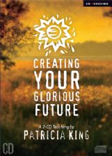 Creating Your Glorious Future (MP3  2 Teacing  Download) by Patricia King